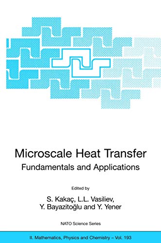 Microscale Heat Transfer - Fundamentals and Applications