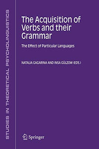 The Acquisition of Verbs and their Grammar: