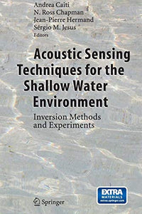 Acoustic Sensing Techniques for the Shallow Water Environment