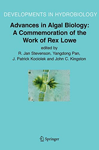 Advances in Algal Biology: A Commemoration of the Work of Rex Lowe