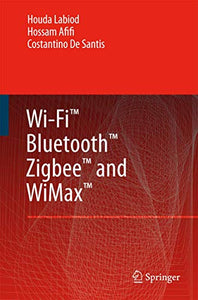 Wi-Fi™, Bluetooth™, Zigbee™ and WiMax™