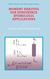 Moment Analysis for Subsurface Hydrologic Applications