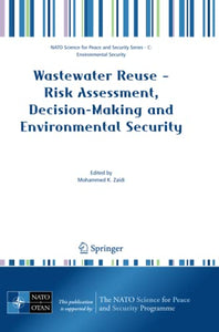 Wastewater Reuse - Risk Assessment, Decision-Making and Environmental Security