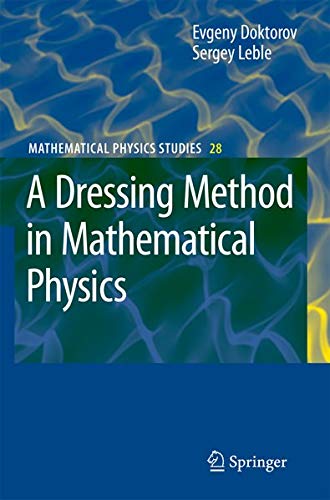 A Dressing Method in Mathematical Physics