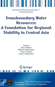 Transboundary Water Resources: A Foundation for Regional Stability in Central Asia