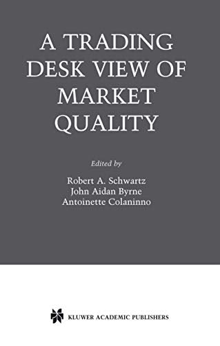 A Trading Desk View of Market Quality