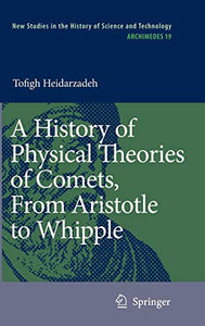 A History of Physical Theories of Comets, From Aristotle to Whipple