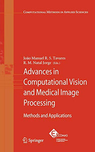 Advances in Computational Vision and Medical Image Processing