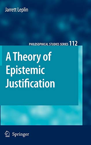 A Theory of Epistemic Justification