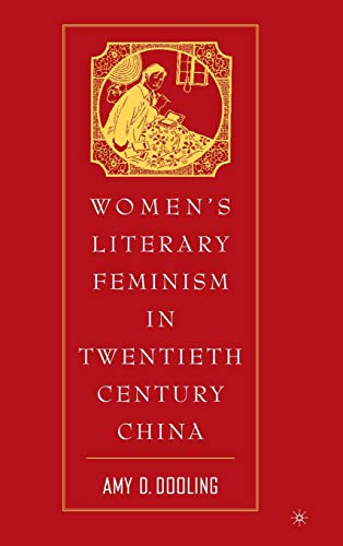 Women’s Literary Feminism in Twentieth-Century China