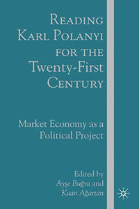 Reading Karl Polanyi for the Twenty-First Century