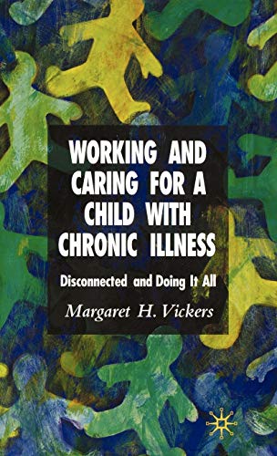 Working and Caring for a Child with Chronic Illness