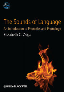 The Sounds of Language: An Introduction to Phonetics and Phonology