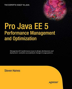 Pro Java EE 5 Performance Management and Optimization