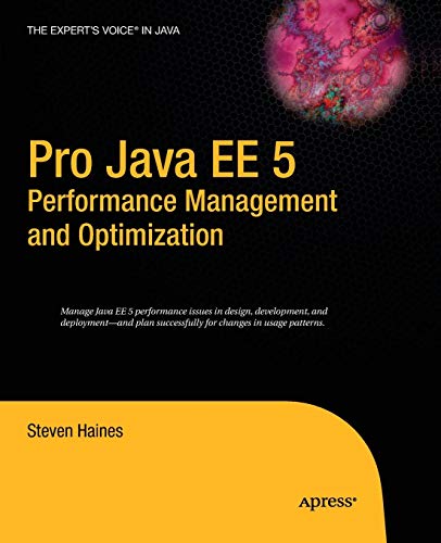 Pro Java EE 5 Performance Management and Optimization