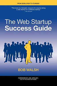 The Web Startup Success Guide