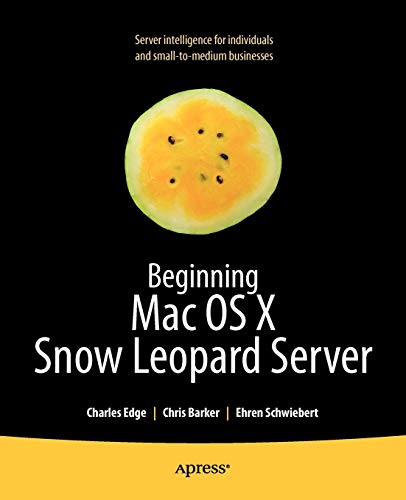 Beginning Mac OS X Snow Leopard Server