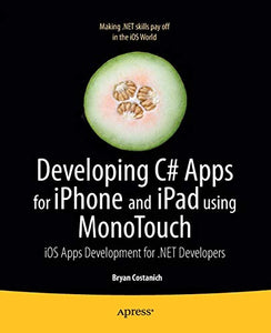 Developing C# Apps for iPhone and iPad using MonoTouch