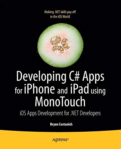 Developing C# Apps for iPhone and iPad using MonoTouch