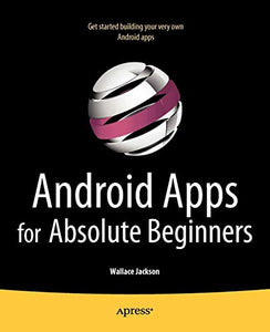 Android Apps for Absolute Beginners