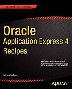 Oracle Application Express 4 Recipes