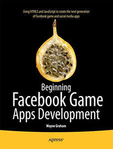 Beginning Facebook Game Apps Development