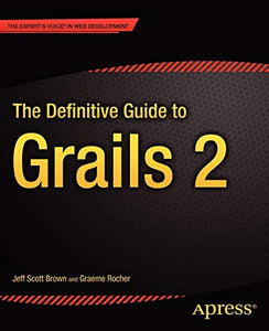 The Definitive Guide to Grails 2