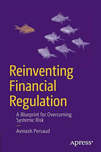 Reinventing Financial Regulation