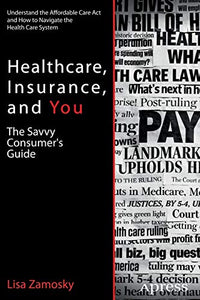 Healthcare, Insurance, and You