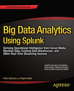 Big Data Analytics Using Splunk