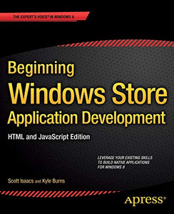 Beginning Windows Store Application Development: HTML and JavaScript Edition