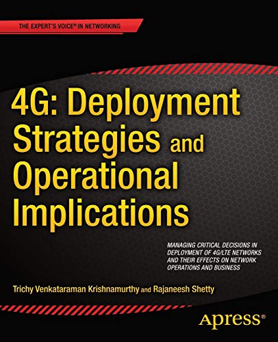 4G: Deployment Strategies and Operational Implications