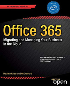 Office 365: Migrating and Managing Your Business in the Cloud