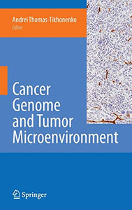 Cancer Genome and Tumor Microenvironment