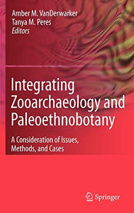 Integrating Zooarchaeology and Paleoethnobotany