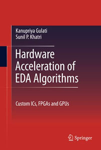 Hardware Acceleration of EDA Algorithms