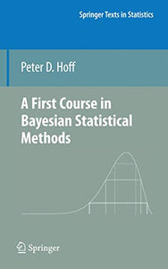 A First Course in Bayesian Statistical Methods