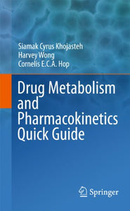 Drug Metabolism and Pharmacokinetics Quick Guide