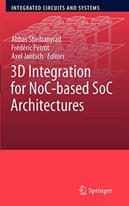 3D Integration for NoC-based SoC Architectures