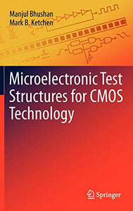 Microelectronic Test Structures for CMOS Technology