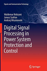 Digital Signal Processing in Power System Protection and Control