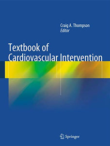 Textbook of Cardiovascular Intervention