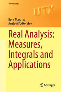 Real Analysis: Measures, Integrals and Applications