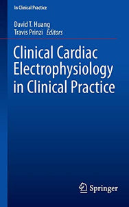 Clinical Cardiac Electrophysiology in Clinical Practice