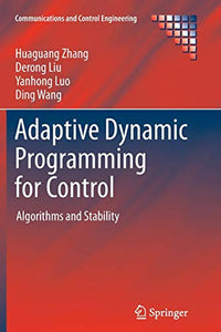 Adaptive Dynamic Programming for Control