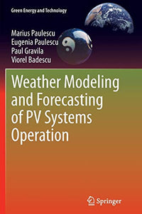 Weather Modeling and Forecasting of PV Systems Operation