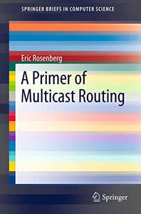 A Primer of Multicast Routing