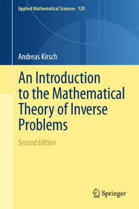 An Introduction to the Mathematical Theory of Inverse Problems