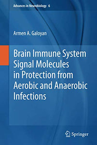 Brain Immune System Signal Molecules in Protection from Aerobic and Anaerobic Infections