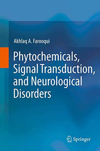 Phytochemicals, Signal Transduction, and Neurological Disorders